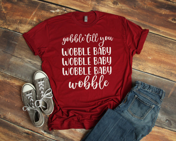 Gobble Till You Wobble Graphic Tee