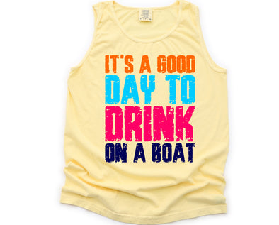 It's A Good Day To Drink On A Boat Graphic Tee