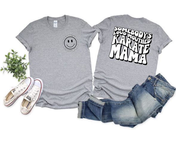 Loud Mouthed Karate Mama Graphic Tee and Sweatshirt