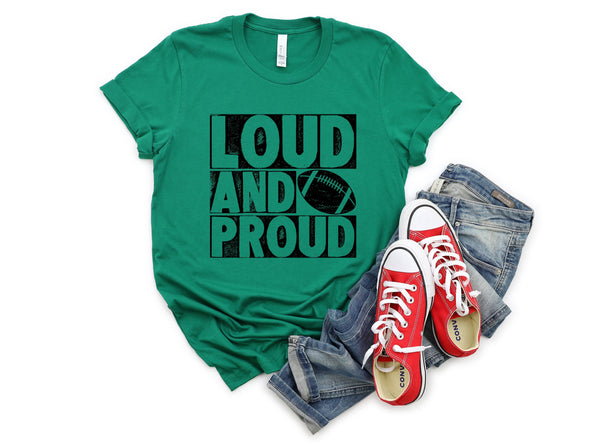 Loud and Proud Graphic Tee and Sweatshirt