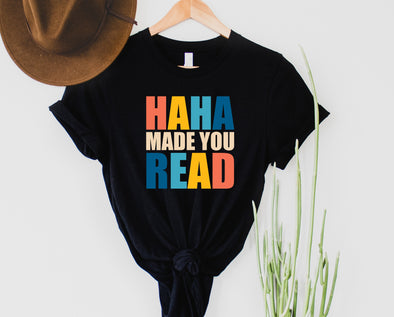 Made You Read Graphic Tee