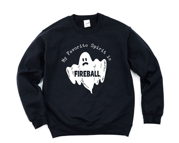 My Favorite Spirit is Fireball Graphic Tee and Sweatshirt