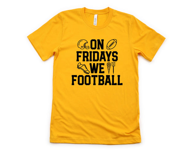 On Fridays We Football Graphic Tee and Sweatshirt