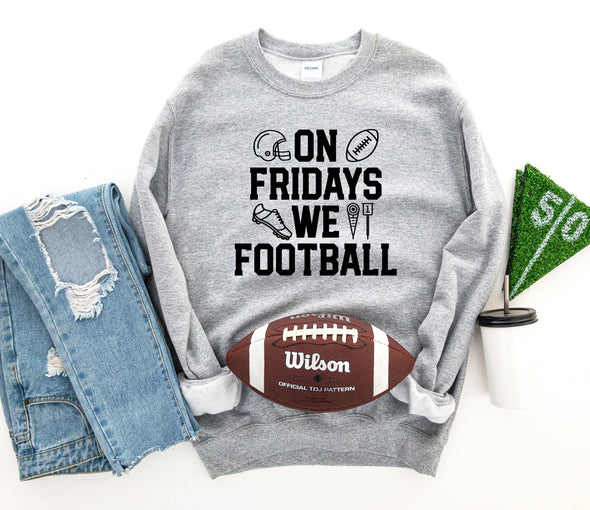 On Fridays We Football Graphic Tee and Sweatshirt