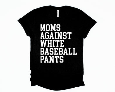 Moms Against White Baseball Pants Graphic Tee