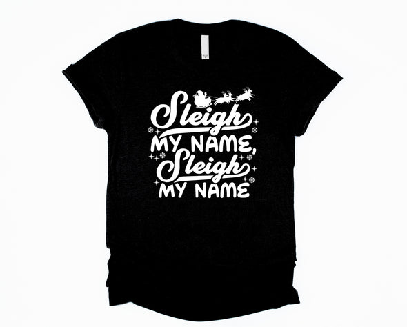 Sleigh My Name Graphic Tee