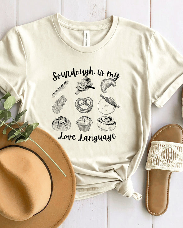 Sourdough Is My Love Language Graphic Tee and Sweatshirt