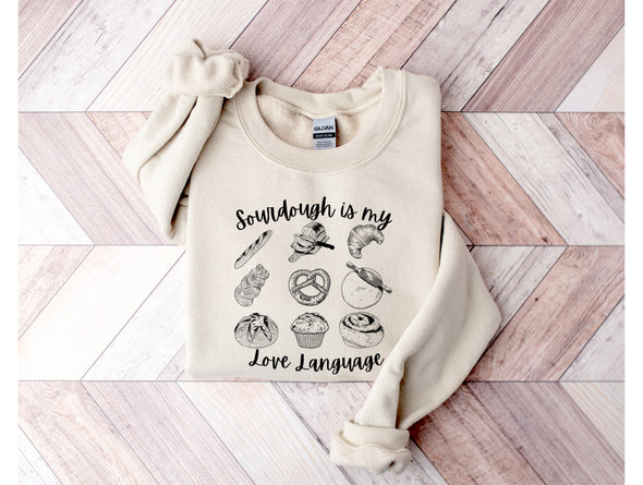 Sourdough Is My Love Language Graphic Tee and Sweatshirt