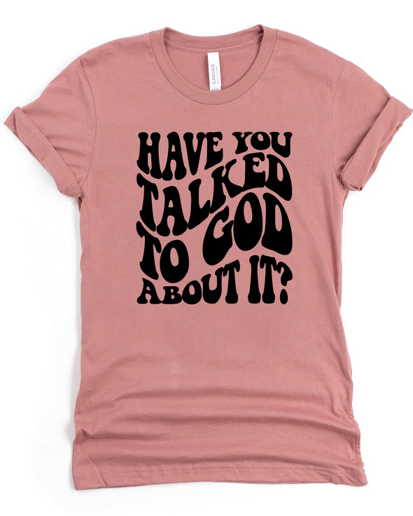 Talked To God Graphic Tee