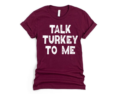 Talk Turkey To Me Graphic Tee