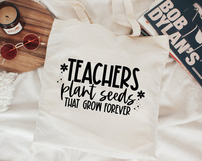 Teachers Plant Seeds Tote