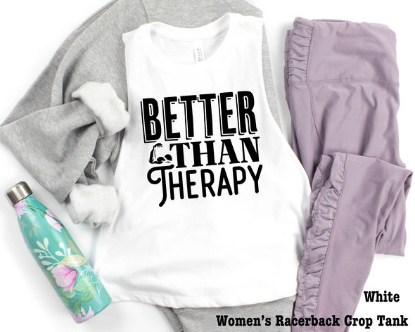 Better Than Therapy Graphic Tee