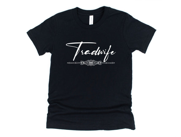 Tradwife Graphic Tee and Sweatshirt