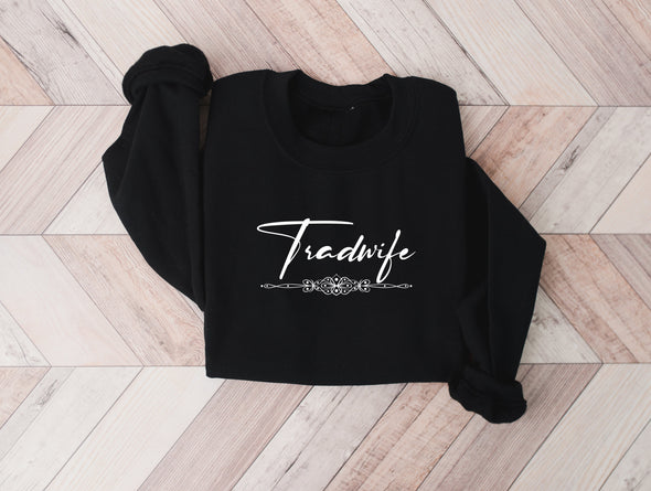 Tradwife Graphic Tee and Sweatshirt