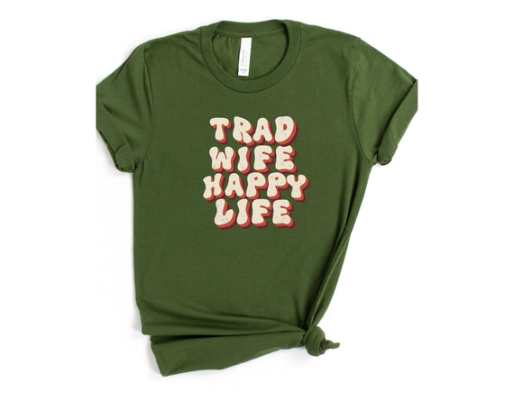 Trad Wife Happy Life Graphic Tee