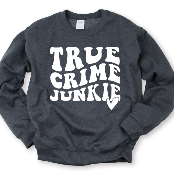 True Crime Junkie Graphic Tee and Sweatshirt