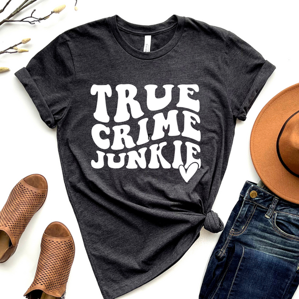 True Crime Junkie Graphic Tee and Sweatshirt