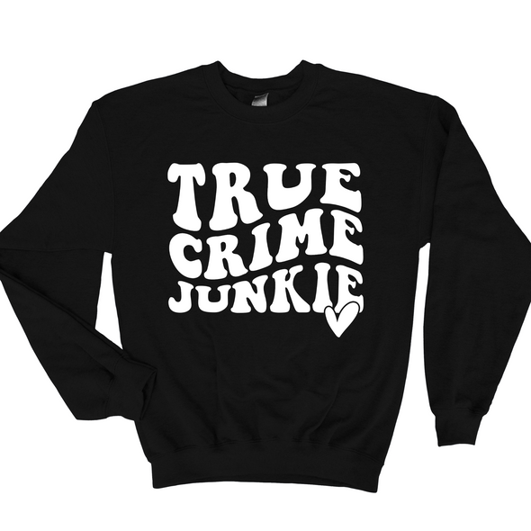 True Crime Junkie Graphic Tee and Sweatshirt