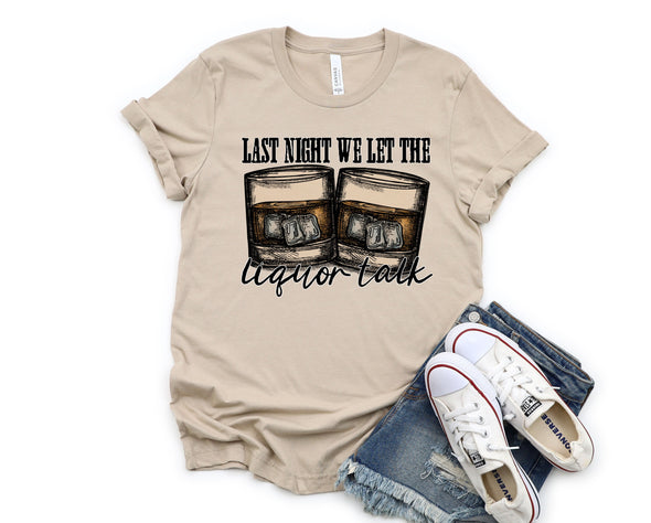 We Let The Liquor Talk Graphic Tee