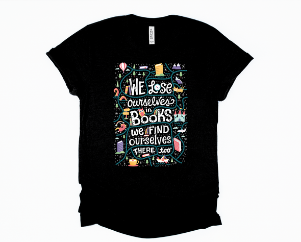 We Lose Ourselves In Books Graphic Tee