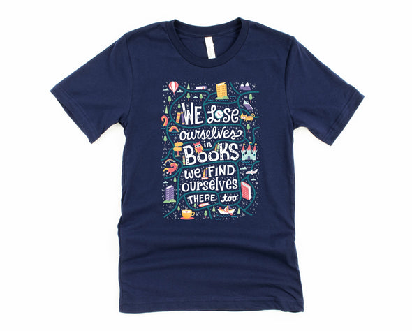 We Lose Ourselves In Books Graphic Tee