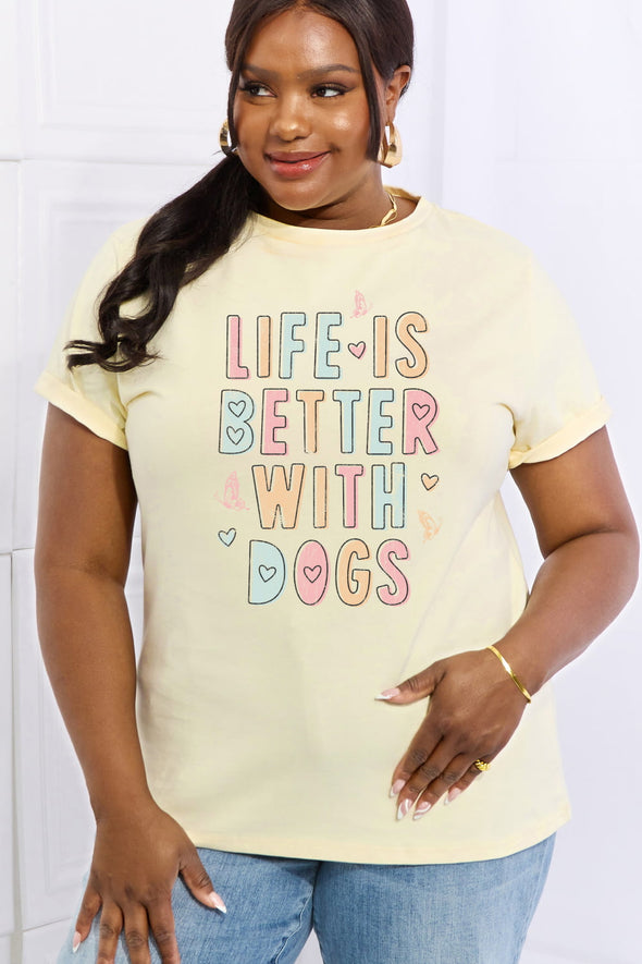 Simply Love LIFE IS BETTER WITH DOGS Graphic Cotton Tee
