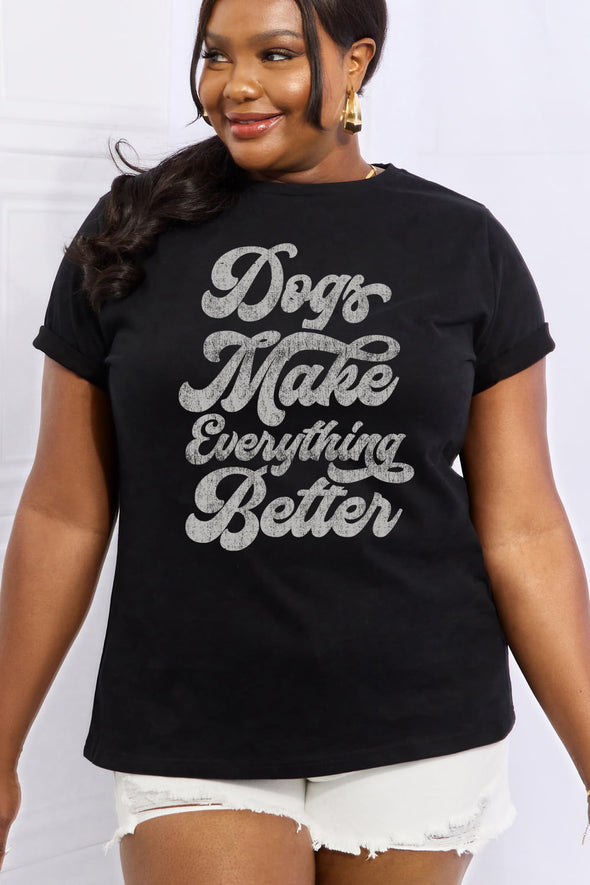 Simply Love DOGS MAKE EVERYTHING BETTER Graphic Cotton Tee