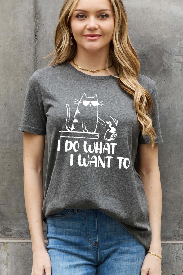 Simply Love I DO WHAT I WANT TO Graphic Cotton Tee
